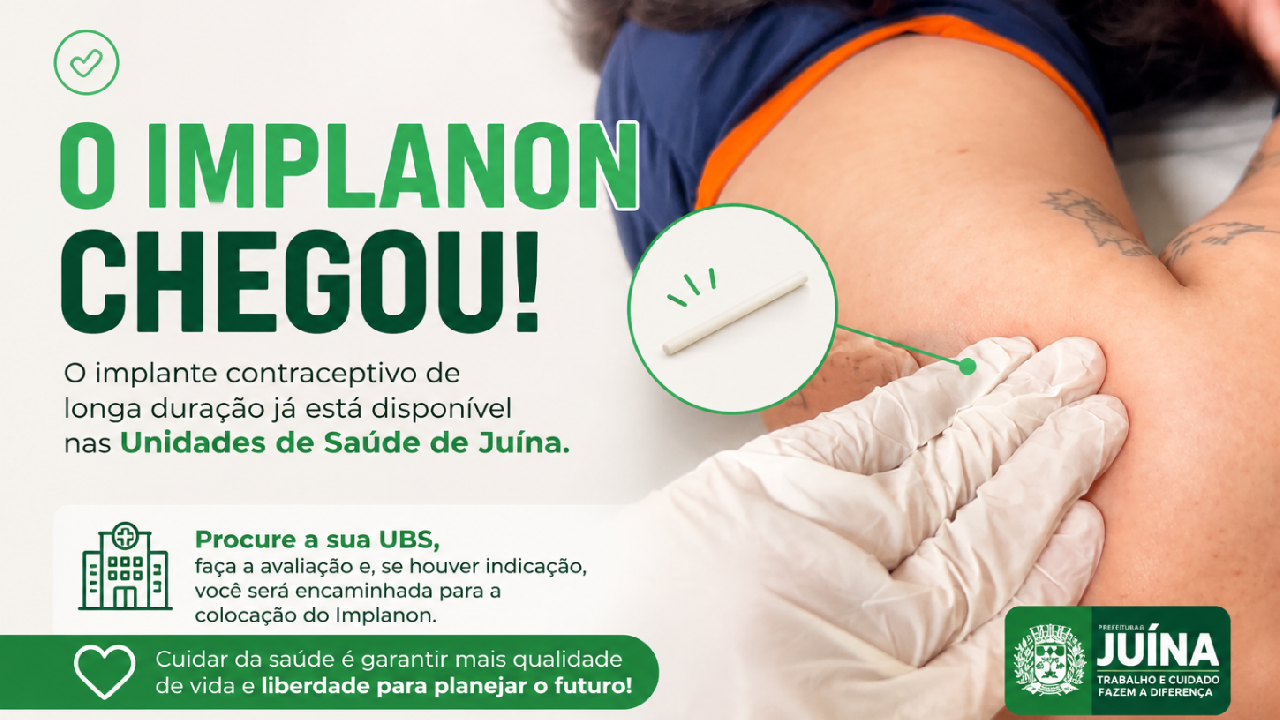 O Implanon chegou às Unidades de Saúde de Juína!