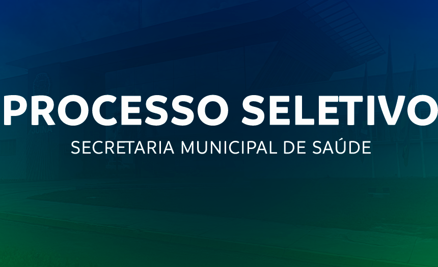 Prefeitura de Juína abre Processo Seletivo para fortalecer a saúde pública no município