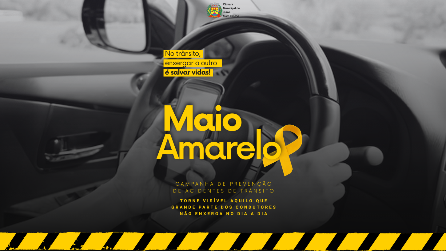 Campanha Maio Amarelo - No trânsito, enxergar o outro é salvar vidas