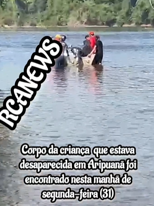 🚨 TRAGÉDIA EM ARIPUANÃ: CRIANÇA DE 5 ANOS É ENCONTRADA APÓS DOIS DIAS DE BUSCAS